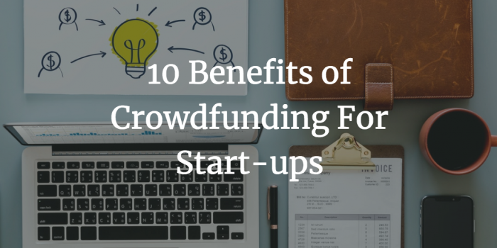 10 benefits of crowdfunding for start-ups